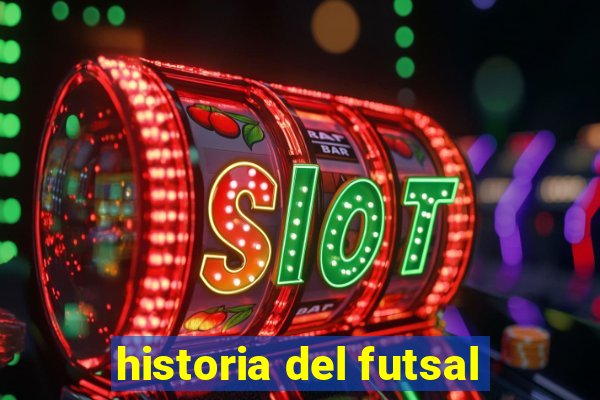 historia del futsal